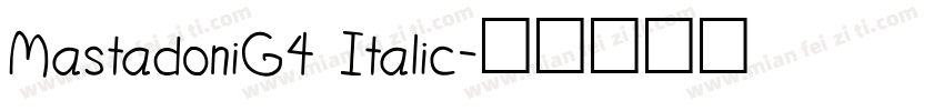MastadoniG4 Italic字体转换